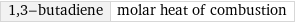 1, 3-butadiene | molar heat of combustion