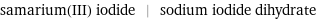 samarium(III) iodide | sodium iodide dihydrate