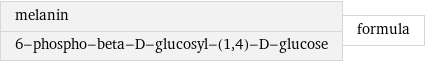 melanin 6-phospho-beta-D-glucosyl-(1, 4)-D-glucose | formula