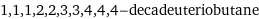 1, 1, 1, 2, 2, 3, 3, 4, 4, 4-decadeuteriobutane