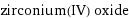 zirconium(IV) oxide