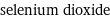 selenium dioxide