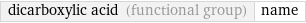 dicarboxylic acid (functional group) | name