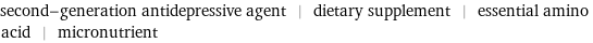 second-generation antidepressive agent | dietary supplement | essential amino acid | micronutrient