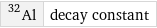 Al-32 | decay constant