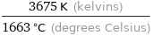 (3675 K (kelvins))/(1663 °C (degrees Celsius))