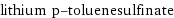 lithium p-toluenesulfinate