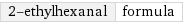 2-ethylhexanal | formula