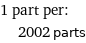 1 part per:  | 2002 parts