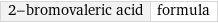 2-bromovaleric acid | formula