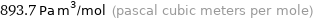 893.7 Pa m^3/mol (pascal cubic meters per mole)