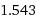 1.543