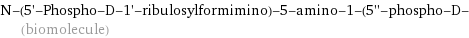 N-(5'-Phospho-D-1'-ribulosylformimino)-5-amino-1-(5''-phospho-D- (biomolecule)