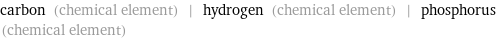 carbon (chemical element) | hydrogen (chemical element) | phosphorus (chemical element)