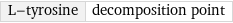 L-tyrosine | decomposition point