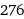 276