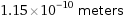 1.15×10^-10 meters