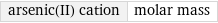 arsenic(II) cation | molar mass