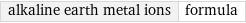 alkaline earth metal ions | formula