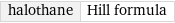 halothane | Hill formula