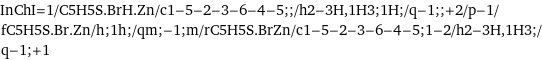 InChI=1/C5H5S.BrH.Zn/c1-5-2-3-6-4-5;;/h2-3H, 1H3;1H;/q-1;;+2/p-1/fC5H5S.Br.Zn/h;1h;/qm;-1;m/rC5H5S.BrZn/c1-5-2-3-6-4-5;1-2/h2-3H, 1H3;/q-1;+1