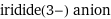 iridide(3-) anion