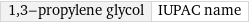 1, 3-propylene glycol | IUPAC name