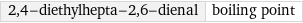 2, 4-diethylhepta-2, 6-dienal | boiling point