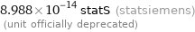 8.988×10^-14 statS (statsiemens)  (unit officially deprecated)