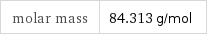 molar mass | 84.313 g/mol