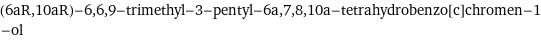 (6aR, 10aR)-6, 6, 9-trimethyl-3-pentyl-6a, 7, 8, 10a-tetrahydrobenzo[c]chromen-1-ol