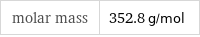 molar mass | 352.8 g/mol