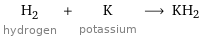 H_2 hydrogen + K potassium ⟶ KH2