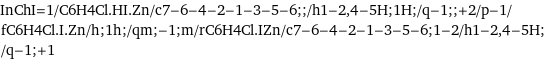 InChI=1/C6H4Cl.HI.Zn/c7-6-4-2-1-3-5-6;;/h1-2, 4-5H;1H;/q-1;;+2/p-1/fC6H4Cl.I.Zn/h;1h;/qm;-1;m/rC6H4Cl.IZn/c7-6-4-2-1-3-5-6;1-2/h1-2, 4-5H;/q-1;+1