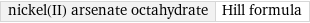 nickel(II) arsenate octahydrate | Hill formula