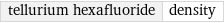 tellurium hexafluoride | density