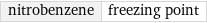 nitrobenzene | freezing point