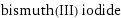 bismuth(III) iodide