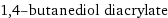 1, 4-butanediol diacrylate