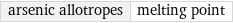 arsenic allotropes | melting point