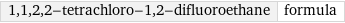 1, 1, 2, 2-tetrachloro-1, 2-difluoroethane | formula