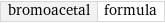 bromoacetal | formula