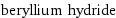 beryllium hydride