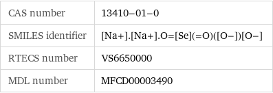 CAS number | 13410-01-0 SMILES identifier | [Na+].[Na+].O=[Se](=O)([O-])[O-] RTECS number | VS6650000 MDL number | MFCD00003490