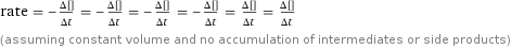 rate = -(Δ[H2O])/(Δt) = -(Δ[CO2])/(Δt) = -(Δ[NaCl])/(Δt) = -(Δ[NH3])/(Δt) = (Δ[NH4Cl])/(Δt) = (Δ[NaHCO3])/(Δt) (assuming constant volume and no accumulation of intermediates or side products)