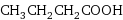 CH_3CH_2CH_2COOH