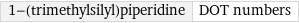 1-(trimethylsilyl)piperidine | DOT numbers