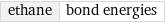 ethane | bond energies