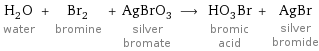 H_2O water + Br_2 bromine + AgBrO_3 silver bromate ⟶ HO_3Br bromic acid + AgBr silver bromide