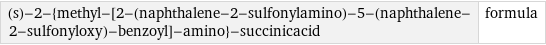 (s)-2-{methyl-[2-(naphthalene-2-sulfonylamino)-5-(naphthalene-2-sulfonyloxy)-benzoyl]-amino}-succinicacid | formula